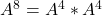 A^8 = A^4 * A^4