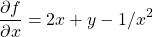 \begin{equation*}     \left\ \frac{\partial f}{\partial x} = 2x+y-1/x^2 \end{equation*}