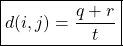 \begin{align*}  \boxed{d(i, j) = \frac{q + r}{t} } \end{align*}