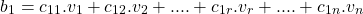 \begin{align*} \left b_1=c_{11}.v_1 + c_{12}.v_2 +....+ c_{1r}.v_r +....+ c_{1n}.v_n   \end{align*}