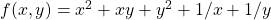 f(x,y)=x^2+xy+y^2+1/x+1/y