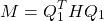 \begin{equation*}  \left\ M = Q_1^THQ_1 \end{equation*}